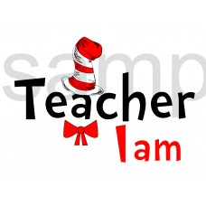Teacher I am iron on transfer, Cat in the Hat iron on transfer for teachers,(1s) Teacher I am iron on transfer, Cat in the Hat iron on transfer for teachers,(1s)